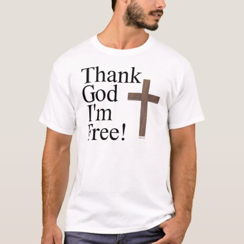Thank God Im Free T_Shirt