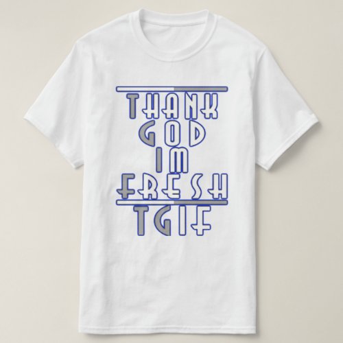 Introducing our exclusive "TGIF" T-shirt – the ultimate expression of urban streetwear style that effortlessly blends comfort, fashion, and attitude. Crafted with the fashion-forward in mind, this blue gem is not just a garment; it's a statement. "TGIF" boldly runs down the left side of the shirt, embodying the spirit of the city streets. But what does it stand for? "Thank God I'm Fresh" – a mantra for those who live and breathe the urban scene. It's more than just a T-shirt; it's a declaration of your commitment to staying on top of the fashion game. Designed for both men and women, our "TGIF" T-shirts are the epitome of versatility. Whether you're into hip-hop vibes, urban flair, or just want to radiate freshness, these tees are the perfect addition to your wardrobe. With sizes catering to all ages, from kids to adults, it's a unisex sensation that resonates with everyone. But what sets our T-shirts apart? The quality is unparalleled. We pride ourselves on delivering a product that rivals the top brands in the industry. From the meticulous stitching to the durability of the fabric, our "TGIF" T-shirts guarantee comfort that lasts. Don't settle for less when you can have the best – affordable luxury that fits your streetwear aesthetic. Embrace the graphic tees revolution and make a bold statement with "TGIF." Elevate your style, celebrate your freshness, and join the urban fashion movement. It's not just a T-shirt; it's a lifestyle. Get yours now and let the world know – Thank God I'm Fresh.