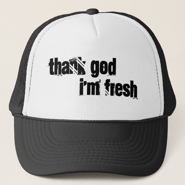 thank god i'm fresh trucker hat (Front)