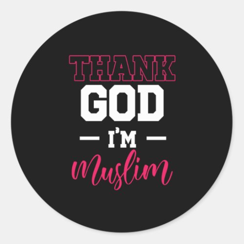 Thank God Im Muslim Islamic Islam Allah Mosque Gif Classic Round Sticker
