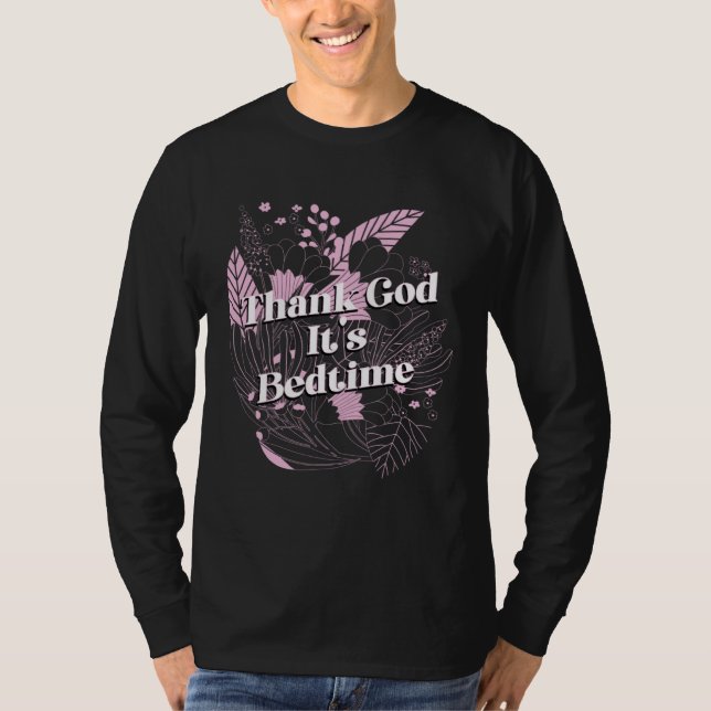 Thank God Its Bedtime Mom Joke Mother Pun Mother s T-Shirt (Front)