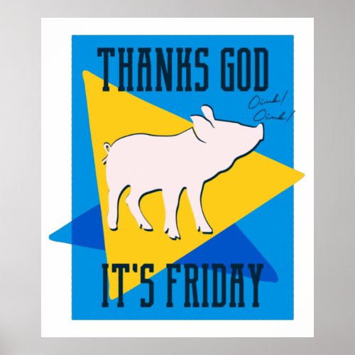 Thank God Its Friday Poster