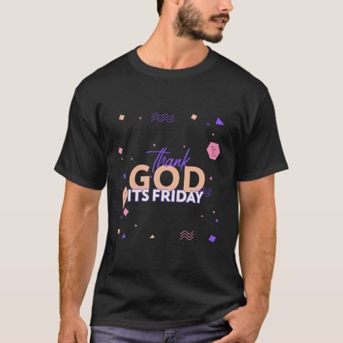 Thank God Its Friday T_Shirt