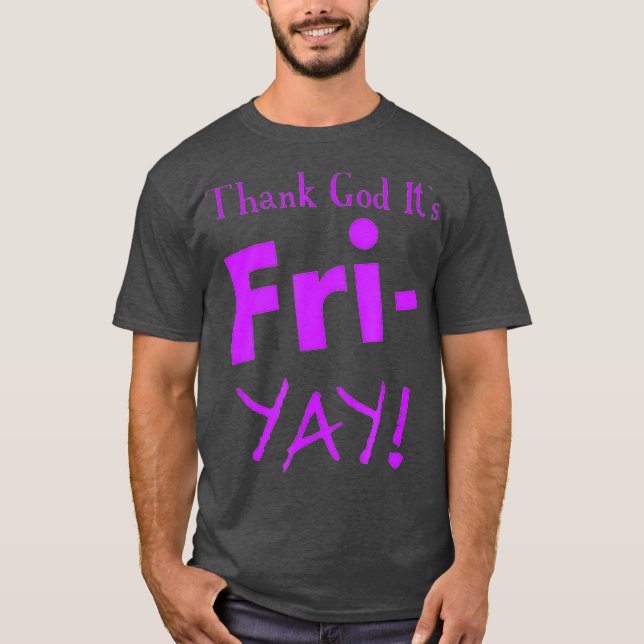 Thank God Its Friyay Weekend Warrior  Purple T-Shirt (Front)