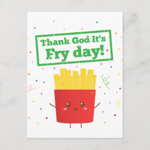 Thank God It's Fry Day! with Cute French Fries Postcard