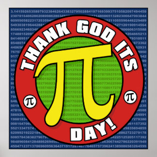Thank God Its PI Day Poster