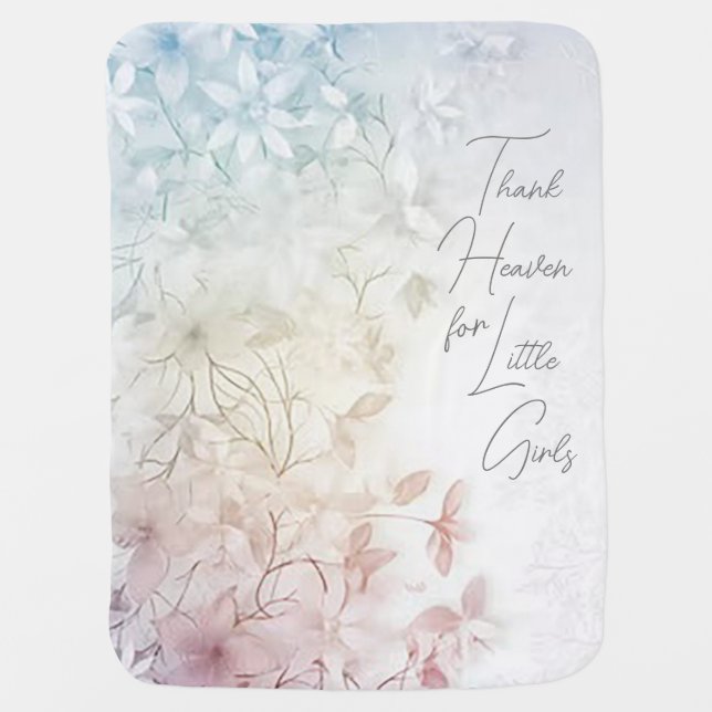 Thank Heaven for Little Girls Baby Blanket (Front)