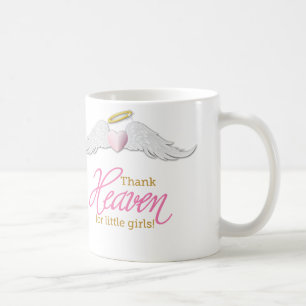 Thank Heaven for Little Girls! Coffee Mug