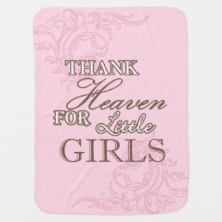 Thank Heaven for little Girls Swaddle Blanket