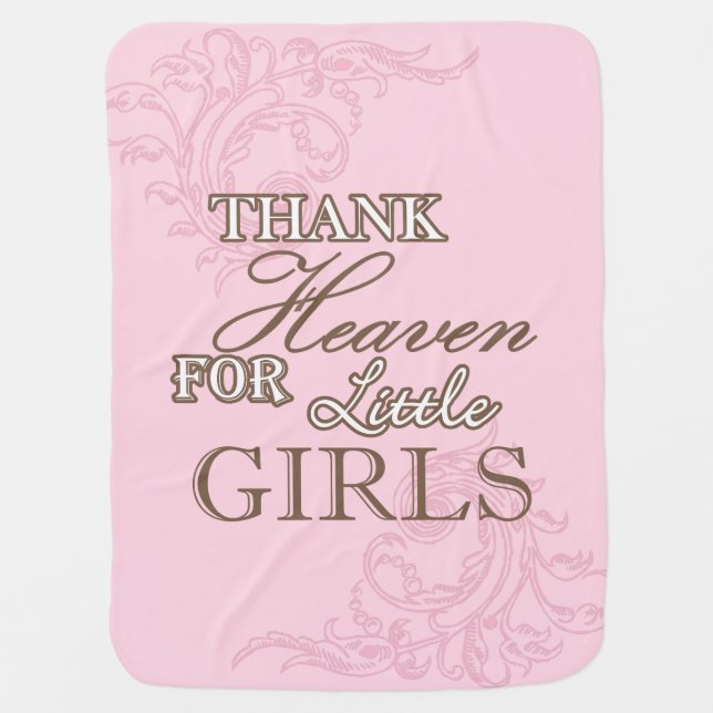 Thank Heaven for little Girls Swaddle Blanket (Front)