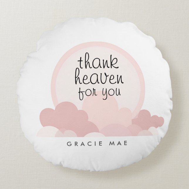 Thank Heaven for You | Pink and Neutral Clouds Round Pillow (Front)