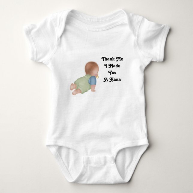 Thank Me1, Thank Me I Made You A Nana Baby Bodysuit (Front)