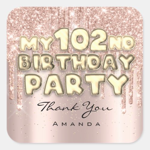 Thank Name 102nd Birthday Party Glitter Drips Rose Square Sticker