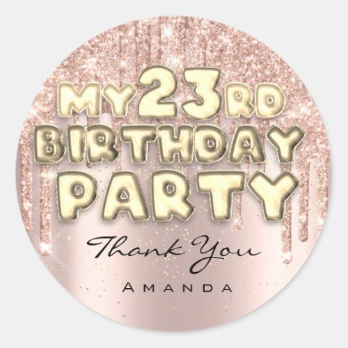 Thank Name 23rd Birthday Party Glitter Drips Rose Classic Round Sticker