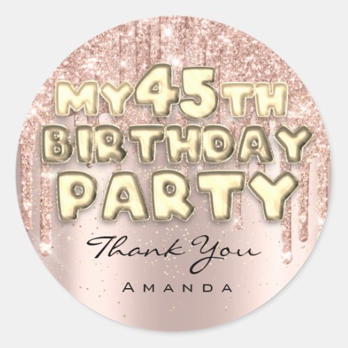 Thank Name 45th Birthday Party Glitter Drips Rose Classic Round Sticker