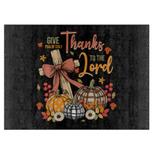 Thank The Lord Christian Bible Verse Thanksgiving Cutting Board