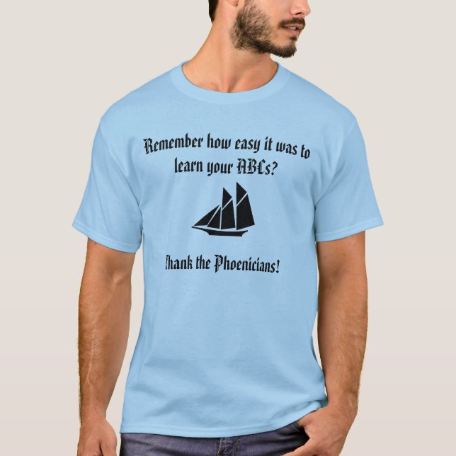 Thank the Phoenicians T-Shirt (Front)