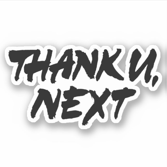 Thank U Next Sticker (Front)