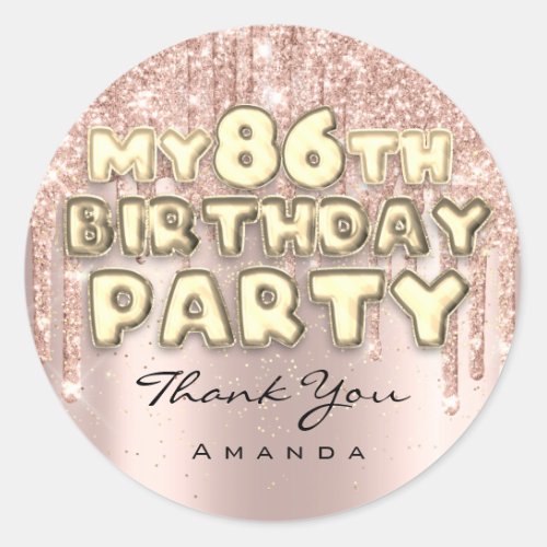 Thank You 86th Birthday Party Glitter Drips Rose Classic Round Sticker