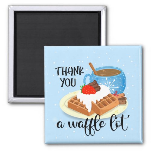 thank you a waffle lot teacher volunteer gift magnet