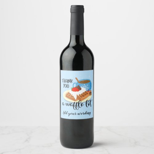 thank you a waffle lot teacher volunteer gift wine label