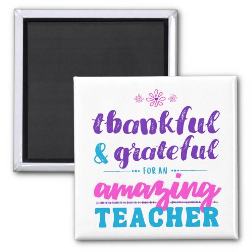Thank You Amazing Teacher Grateful  Thankful Magnet