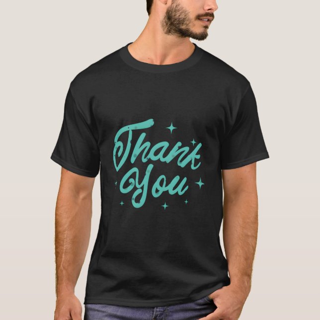 Thank You Appreciation Gratitude Teacher Family Fr T-Shirt (Front)