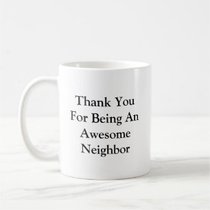 Thank You Awesome Neighbor Coffee Mug