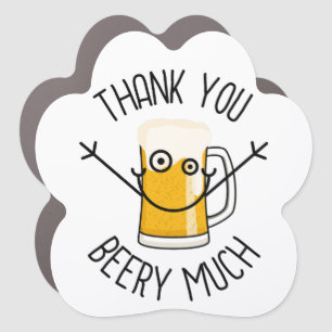 Thank You Beery Much - Silly Face Car Magnet
