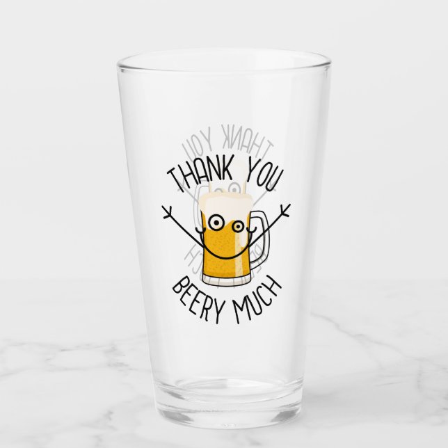 Thank You Beery Much - Silly Face Glass (Front)