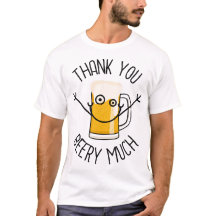 Thank You Beery Much - Silly Face