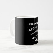 Thank You, but... Coffee Mug (Front Left)