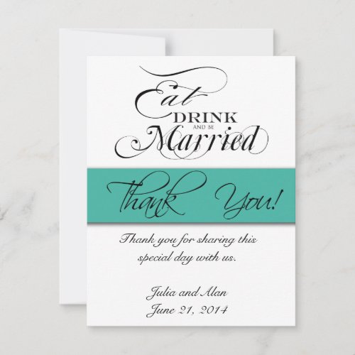 Thank You Card Eat, Drink, Be Married Turquoise Custom Invitations