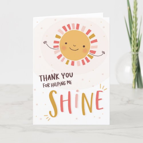 Thank you Card for Teacher  helping me Shine