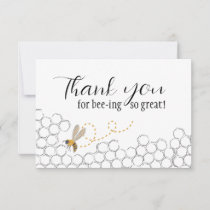 Thank you card- "Thank you for bee-ing so great!"