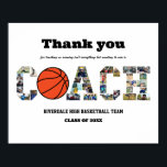 Thank You Coach Basketball Team Photo Collage  Poster<br><div class="desc">Personalized Basketball Coach Photo Collage for coach retirement, end of season celebration and senior night appreciation. This customizable photo gift is also perfect as a farewell keepsake for sports coach. This custom template is a unique and meaningful goodbye gift that captures the precious moments and memories shared together. The design...</div>