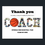 Thank You Coach Basketball Team Photo Collage Poster<br><div class="desc">Personalized Basketball Coach Photo Collage for coach retirement, end of season celebration and senior night appreciation. This customizable photo gift is also perfect as a farewell keepsake for sports coach. This custom template is a unique and meaningful goodbye gift that captures the precious moments and memories shared together. The design...</div>