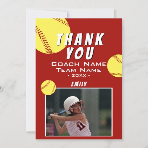 Thank you Coach Red Softball Photo Card - Thank you Coach Red Softball Photo Card. Softball thank you coach card with photo, thank you text, coach name, team name, year, your name and softball balls. Add your photo, names and your text on the backside.
Great thank you card for the softball team coach!