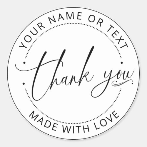 Thank you Create Your Own Made with Love Classic Round Sticker