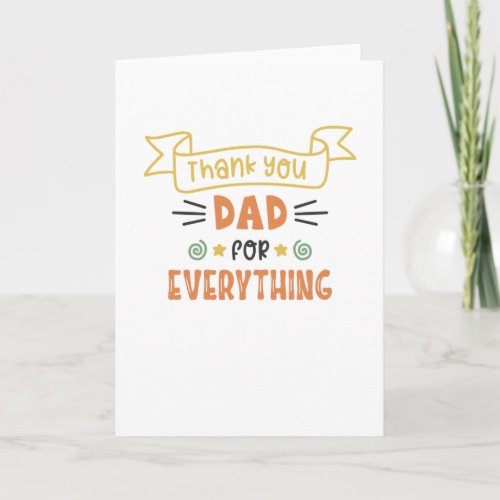 Thank You Dad For Everything Best Dad Card