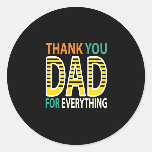 thank you dad for everything classic round sticker (Front)