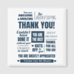 Thank You Dark Blue Message Magnet<br><div class="desc">Show your appreciation in style. This fabulous thanks magnet features several thank you messages in a dark navy blue. Can be personalized with the recipients name. Perfect for a wedding favor or to show your teacher or doctor how much you appreciate them.</div>