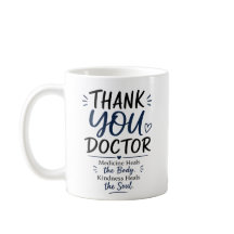 Thank You Doctor Mug – Medicine Heals the Body