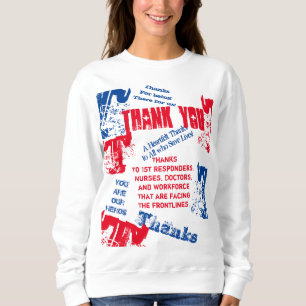 THANK YOU DOCTORS NURSES AND FIRST RESPONDERS SWEATSHIRT