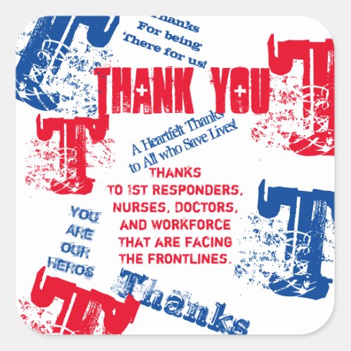 THANK YOU DOCTORSNURSES  FIRST RESPONDERS SQUARE STICKER