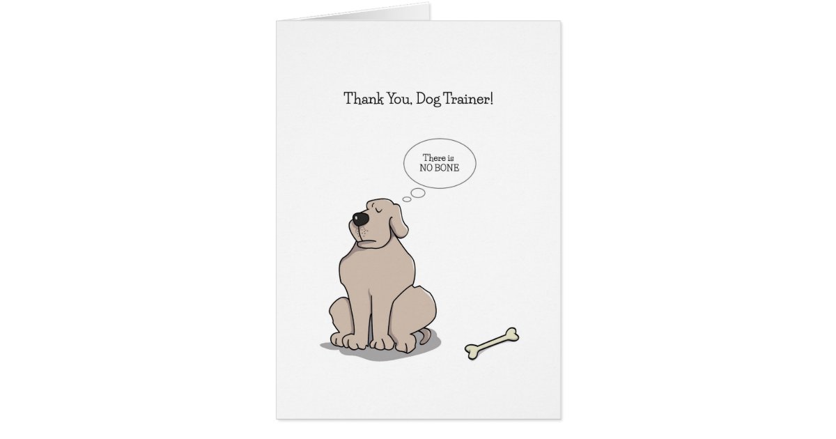 Thank You Dog Trainer Cards, Funny Dog Cartoon Card | Zazzle