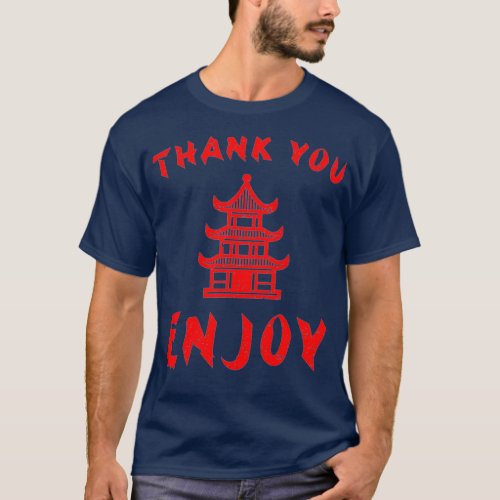 Thank You Enjoy I Chinese Take Out Food Costume T_Shirt