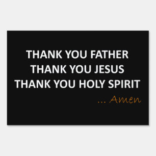 Thank You Father, Jesus, Holy Spirit Yard Sign
