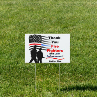 Thank You Fire Fighters Caldor Fire Yard sign