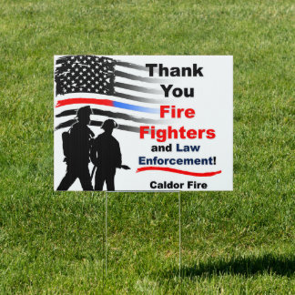 Thank You Fire Fighters Caldor Fire Yard sign